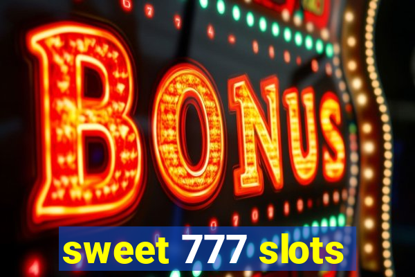 sweet 777 slots